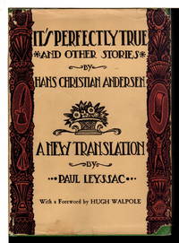 IT&#039;S PERFECTLY TRUE and Other Stories. by Andersen, Hans Christian [Paul Leyssac, translator, signed] - (1938)