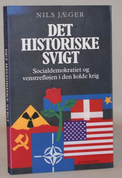 Det historiske svigt - Socialdemokratiet og…