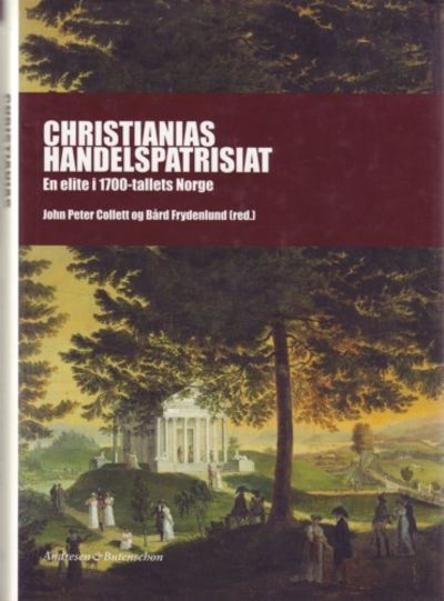 Christianias handelspatrisiat. En elite i…