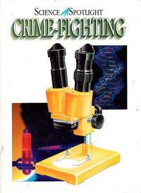 Crime-fighting (Science Spotlight) by Graham, Ian - 1993