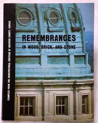 image of Remembrances in Wood, Brick and Stone: Examples From the Architectural Heritage of Shawnee County, Kansas