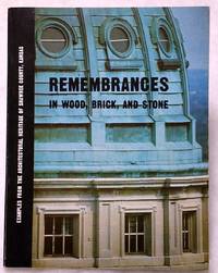 Remembrances in Wood, Brick and Stone:  Examples From the Architectural Heritage of Shawnee County, Kansas