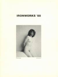 Ironworks &#039;88; An Exhibition of Ferric Photographs by Young, Russ; Rice, Ted, Curators - 1988