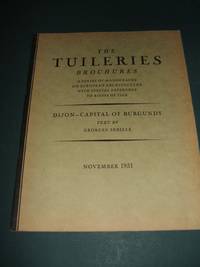 image of The Tuileries Brochures a Series of Monographs on European Architecture with Special Reference to Roofs of Tile Dijon Capitol of Burgundy November 1931