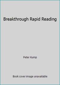 Breakthrough Rapid Reading by Peter Kump - 1979