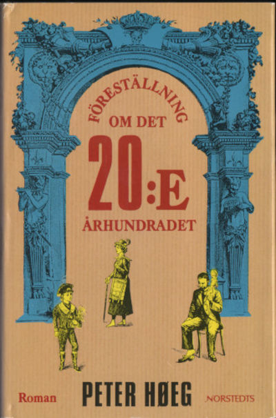 FÖRESTÄLLNING OM DET 20:E ÅRHUNDRADET.