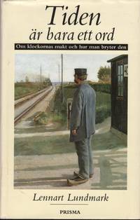 TIDEN ÄR BARA ETT ORD. Om klockornas makt och hur…