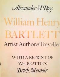 cover of . William Henry Bartlett: Artist, Author & Traveller. With a reprint of Wm Beattie's Brief Memoir