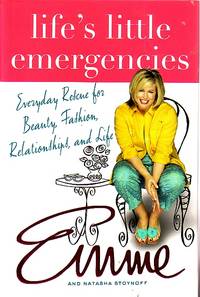 image of Life's Little Emergencies Everyday Rescue for Beauty, Fashion, Relationships, and Life
