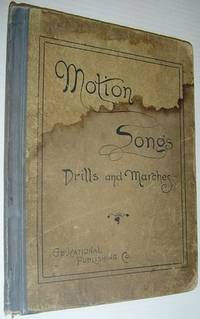 Motion Songs: Drills and Marches by Author Not Stated - First Edition - 1890 - from RareNonFiction.com (SKU: 137a2159)