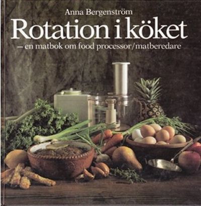 Rotation i köket. En matbok om food…