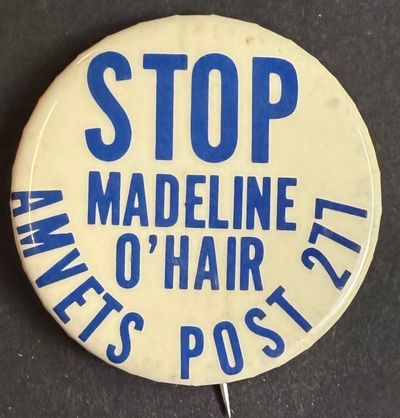 Stop Madeline O'Hair / Amvets Post 277 [pinback button]