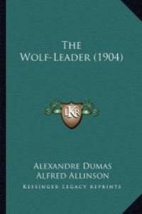 The Wolf-Leader (1904) by Alexandre Dumas - 2010-09-10