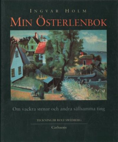 Min Österlenbok. Om vackra stenar och andra…