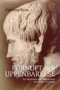 Förnuft och uppenbarelse. En berättelse om…