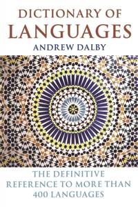 Dictionary of Languages: The Definitive Reference to More Than 400 Languages