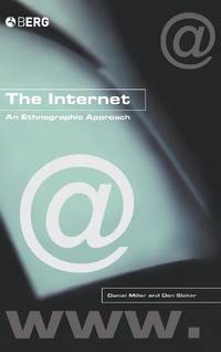 The Internet: An Ethnographic Approach
