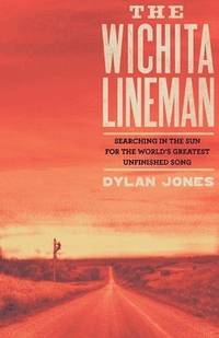 The Wichita Lineman. Searching in the Sun for the…
