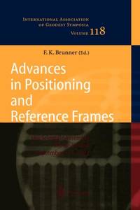 Advances in Positioning and Reference Frames : IAG Scientific Assembly Rio de Janeiro, Brazil,...