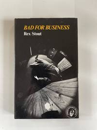 Bad For Business by Rex Stout - 1973