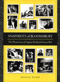 Snapshots of Bloomsbury : the private lives of Virginia Woolf and Vanessa Bell / Maggie Humm