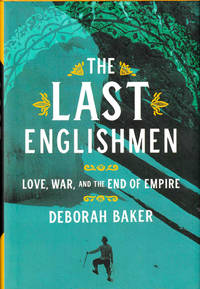 The Last Englishmen: Love, War, and the End of Empire