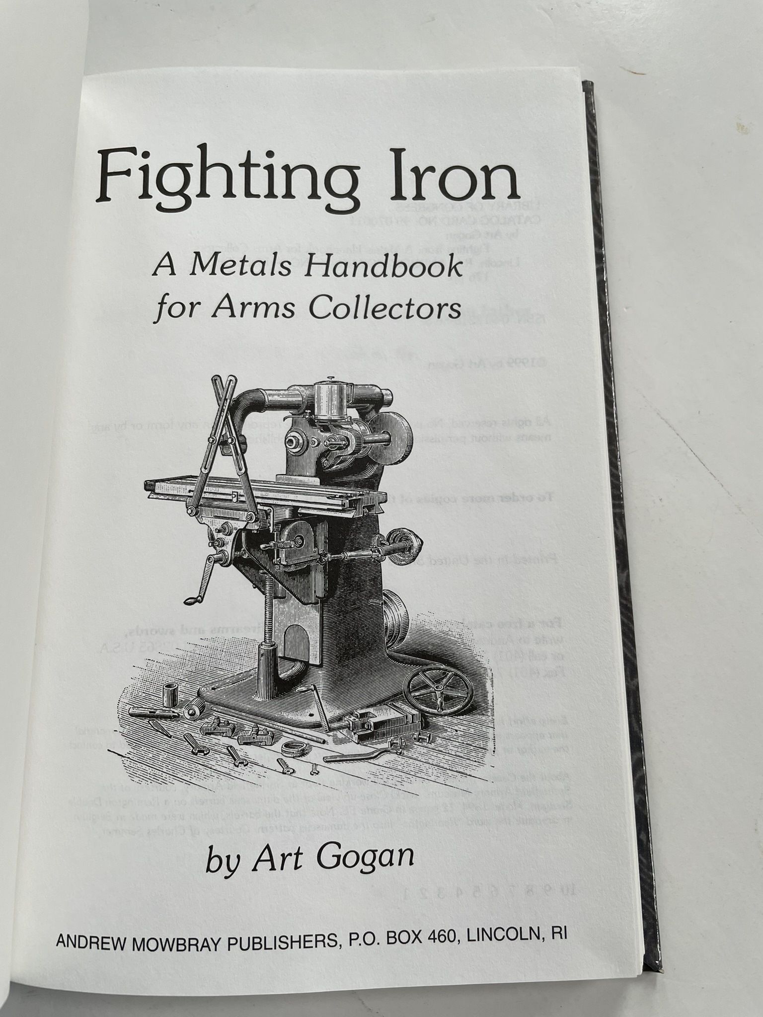 Fighting Iron: A Metals Handbook for Arms Collectors by Art Gogan