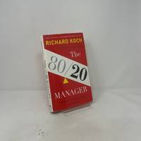 The 80/20 Manager: The Secret to Working Less and Achieving More