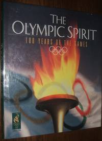 image of The Olympic Spirit: 100 Years of the Games