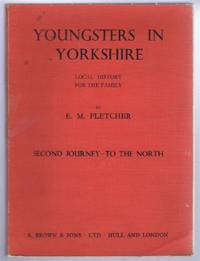 Youngsters in Yorkshire, Local History for the family, Second Journey - To the North