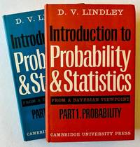 Introduction to Probability & Statistics: From a Bayesian Viewpoint (1st editions, Complete in 2 Parts)
