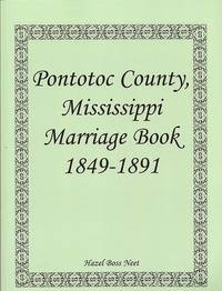 Pontotoc County  Mississippi  Marriage Book  1849 1891