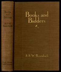 Books and Bidders: The Adventures of a Bibliophile by ROSENBACH, A.S.W - 1927