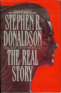 The Real Story: The Gap into Conflict by Donaldson, Stephen R - 1991