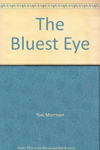 The Bluest Eye by Morrison, Toni