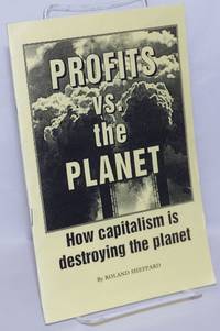 Profits vs. the planet: How capitalism is destroying the planet