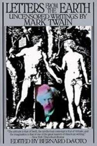 image of Letters From The Earth: Uncensored Writings By Mark Twain