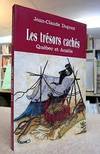 Les trésors cachés. Québec et Acadie