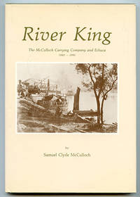 River King: The McCulloch Carrying Company and Echuca (1865-1898)