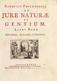 De jure naturae et gentium. Libri octo. Editio ultima, auctior multo, &amp; emendatior by PUFENDORF, Samuel von - 1694