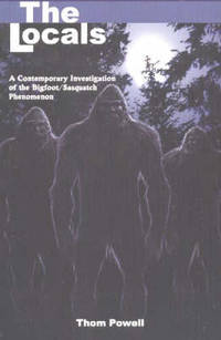 Locals (The): A Contemporary Investigation of the Bigfoot/Sasquatch Phenomenon