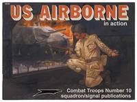 U.S. Airborne in Action (Combat Troops No. 10)