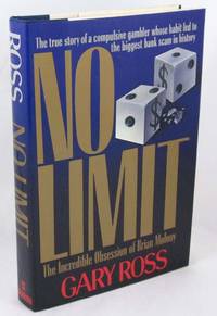 No Limit: The Incredible Obsession of Brian Molony by Ross, Gary - 1989-05-01