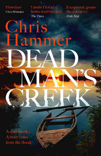 Dead Man's Creek: A darkly atmospheric, simmering crime thriller spanning generations
