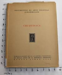 Documentos de Arte Colonial Sudamericano, Cuaderno II: Chuquisaca