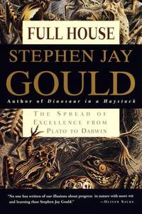 Full House : The Spread of Excellence from Plato to Darwin