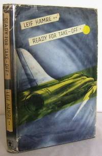 Ready for Take-off by Leif HAMRE - Hardcover - 2nd Impression - 1963 - from Mad Hatter Books (SKU: 08F67)