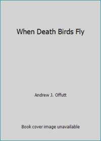 When Death Birds Fly (Cormac Mac Art, 3)