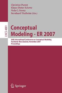 Conceptual Modeling - ER 2007 : 26th International Conference on Conceptual Modeling, Auckland,...