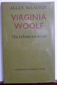 VIRGINIA WOOLF: THE ECHOES ENSLAVED